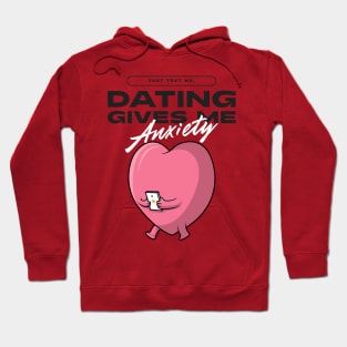 dating anxiety Hoodie